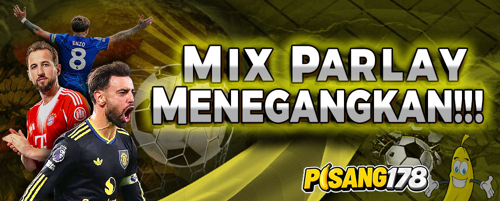 MIX PARLAY MENEGANGKAN!!!